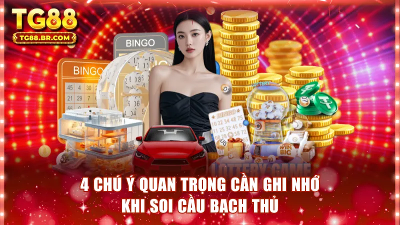 4 chú ý quan trọng cần ghi nhớ khi soi cầu bạch thủ
