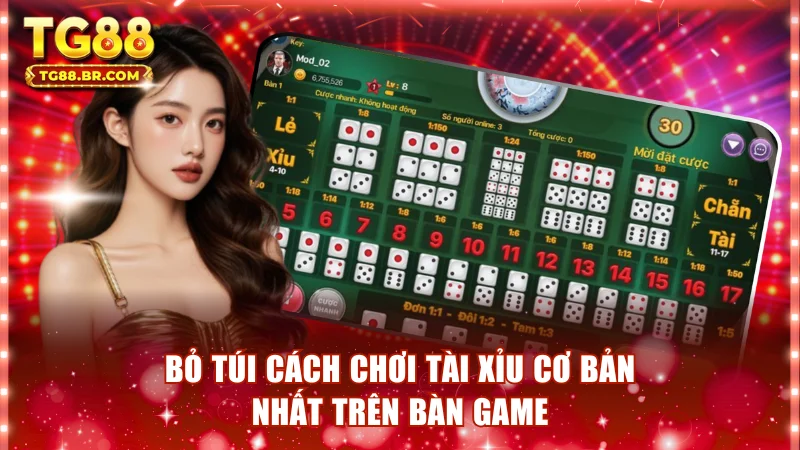 Bỏ túi cách chơi tài xỉu cơ bản nhất trên bàn game