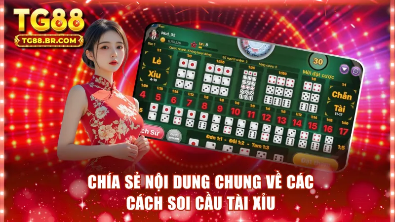 Chia sẻ nội dung chung về các cách soi cầu tài xỉu