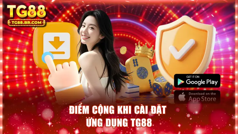 Điểm cộng khi cài đặt ứng dụng TG88