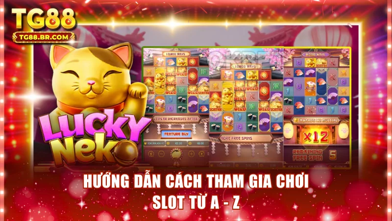 Hướng dẫn cách tham gia chơi slot từ A - Z