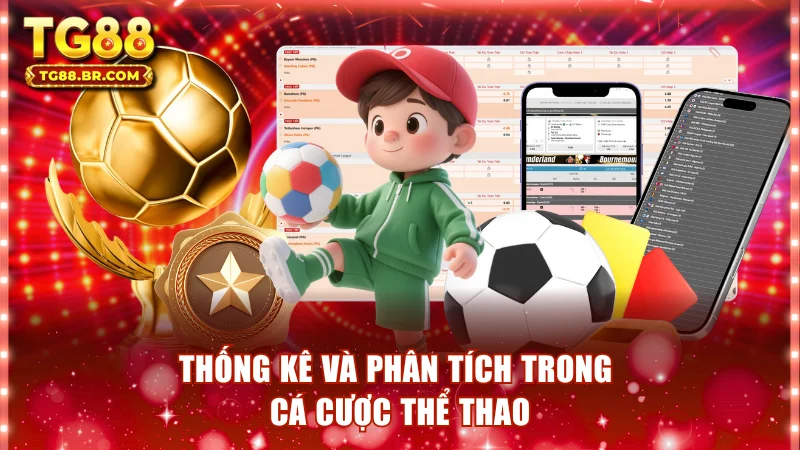 Thống kê và phân tích mọi dữ liệu trong cá cược thể thao